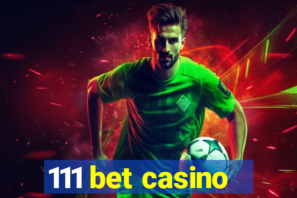 111 bet casino